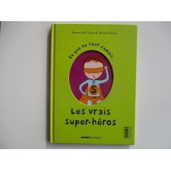 Ce que font toujours les vrais super héros - Emmanuelle Teyras Maxime Poisot