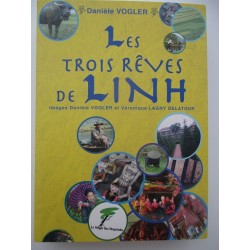 Les trois reves de Linh - Danièle Volger