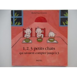 1,2,3 petits chats qui savaient compter jusqu'à 3 - Michel Van Zeveren