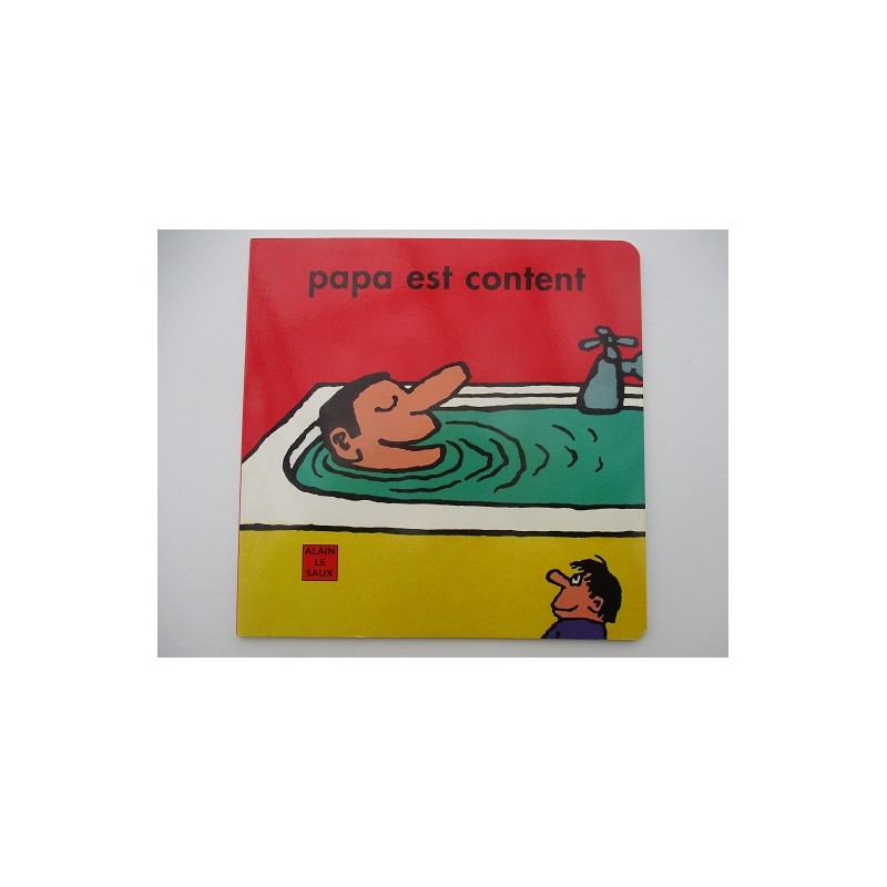 Papa est content - Alain Le Saux