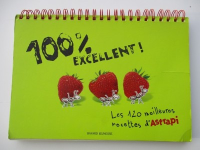 100% excellent les 12 meilleures recettes d'Astrapi