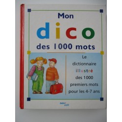 Mon dico des 1000 mots - dictionnaire pour les 4 -7 ans