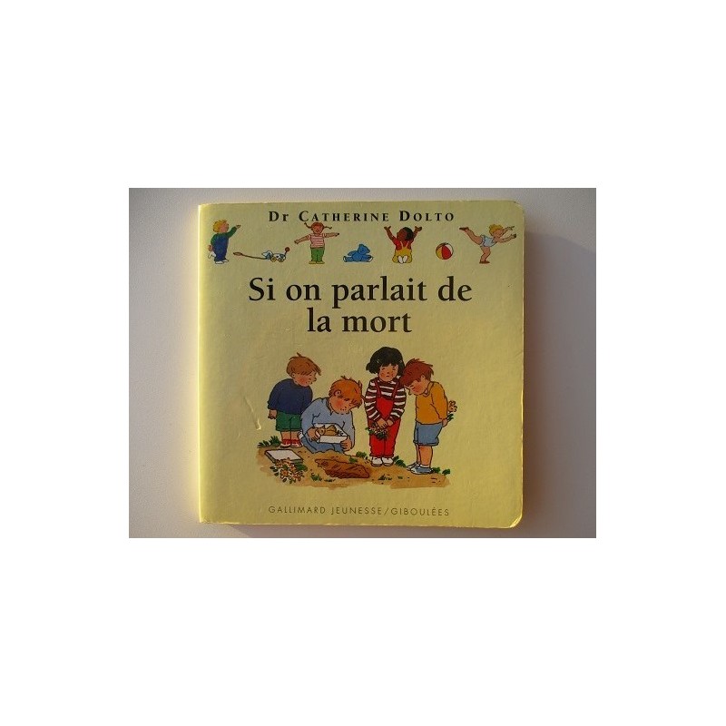 Si on parlait de la mort - Dr Catherine Dolto